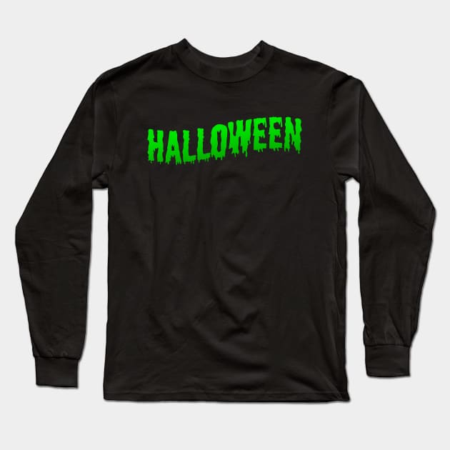 Green Halloween Long Sleeve T-Shirt by Widmore